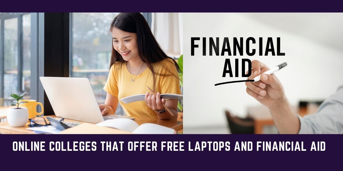 Online Colleges that Offer Free Laptops and Financial Aid