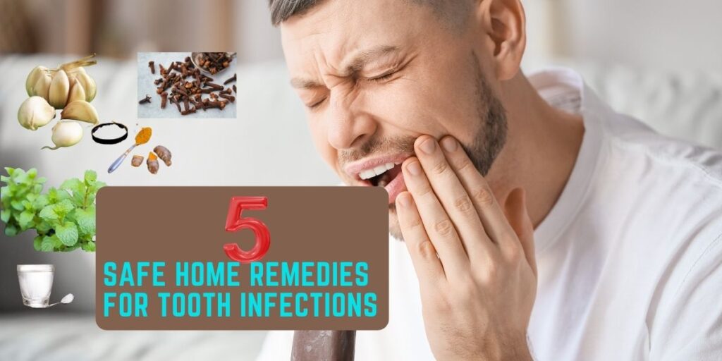 Safe Home Remedies for Tooth Infections